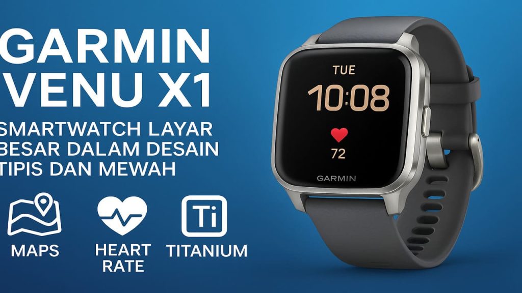 Garmin Venu X1 Hadirkan Smartwatch Layar Besar dalam Desain Tipis dan Mewah